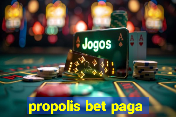 propolis bet paga